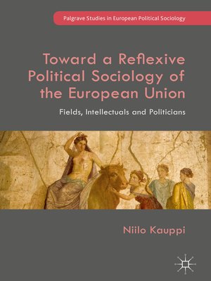 cover image of Toward a Reflexive Political Sociology of the European Union
